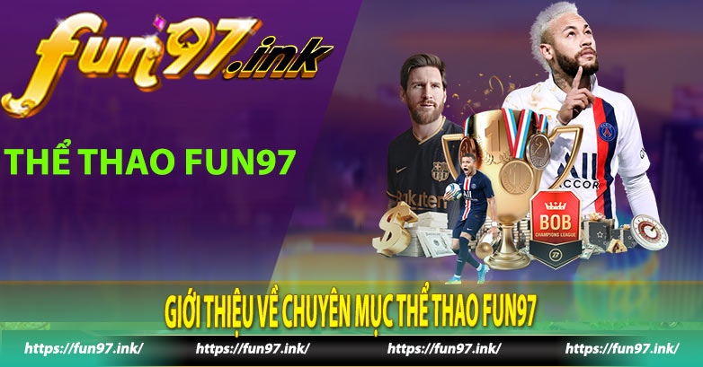 Giới thiệu về chuyên mục thể thao Fun97