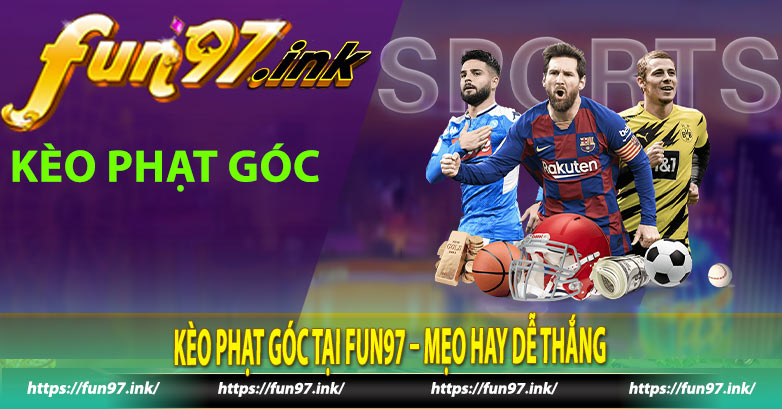 Kèo phạt góc tại Fun97 – Mẹo hay dễ thắng