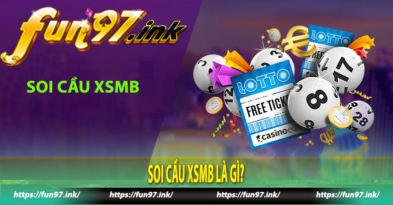 Soi cầu XSMB là gì?