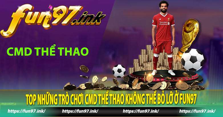 Top những trò chơi CMD thể thao không thể bỏ lỡ ở Fun97